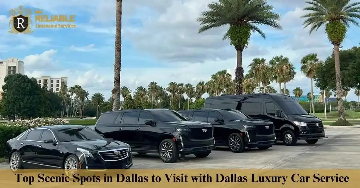 Top 5 Spots in Dallas to Visit with Dallas Luxury Car Service