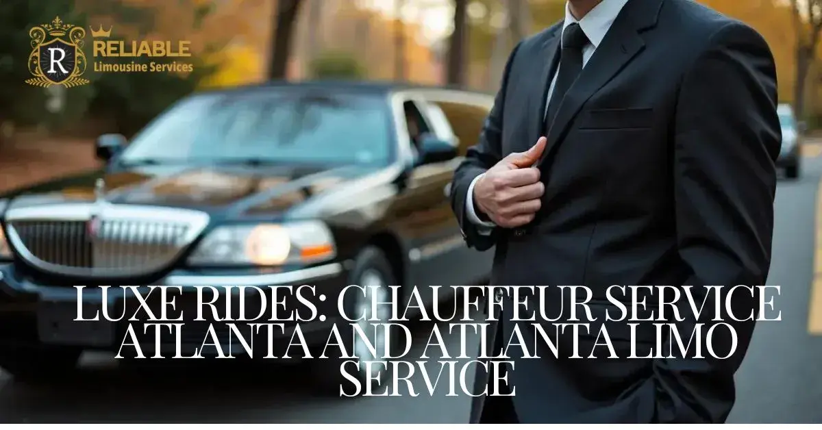 Chauffeur Service Atlanta Atlanta Limo Service